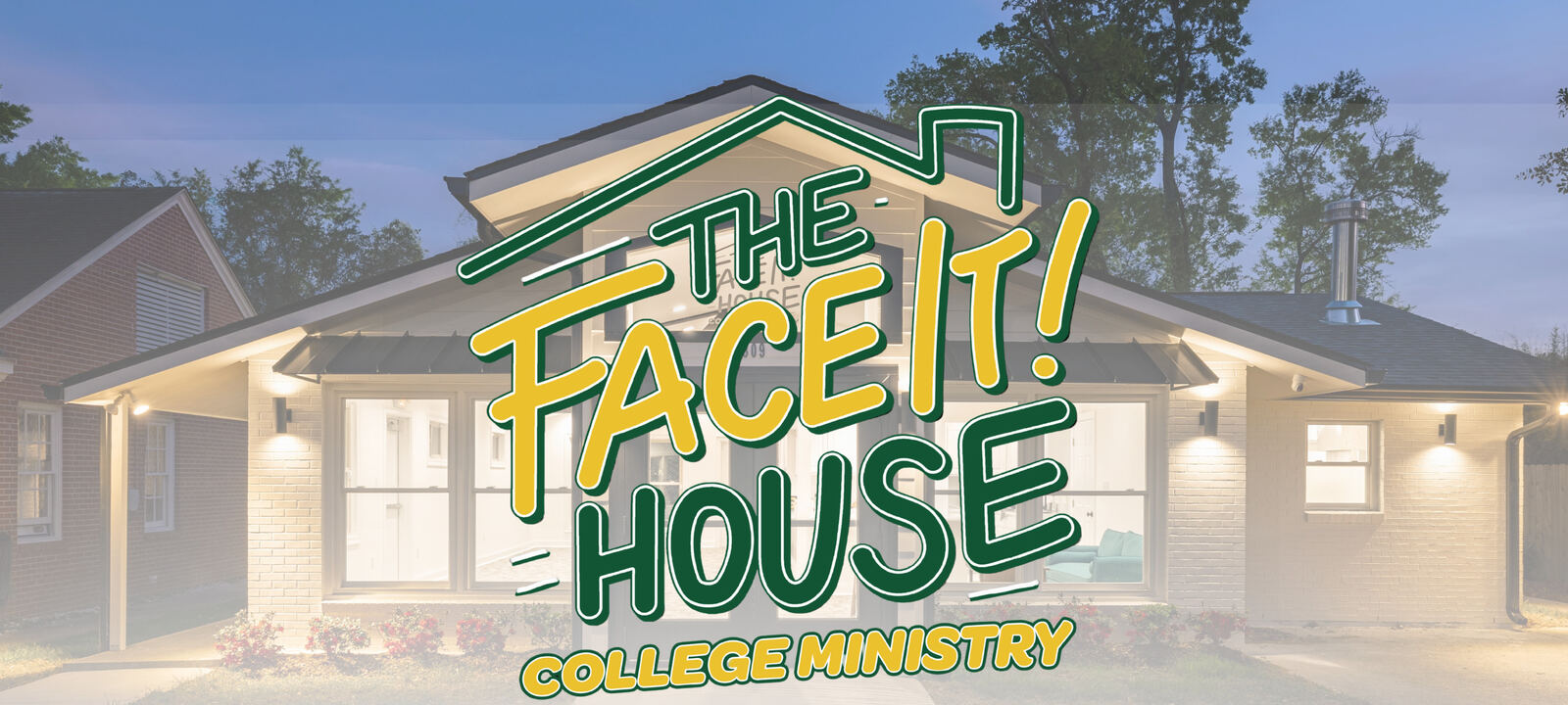 The Face It! House College Ministry, 309 West Dakota St, Hammond, LA